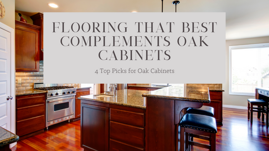 The Perfect Match: Flooring That Goes With Oak Cabinets